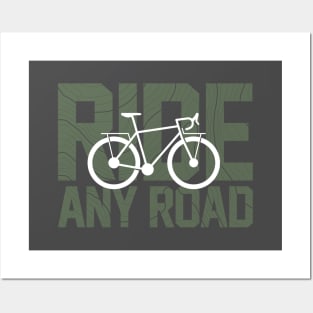 Ride any road Posters and Art